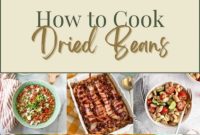 Beyond the Can: 3 Smart Ways to Cook Dried Beans
